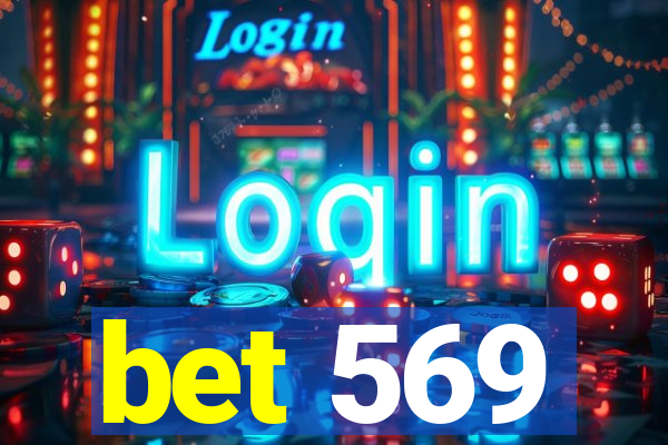 bet 569